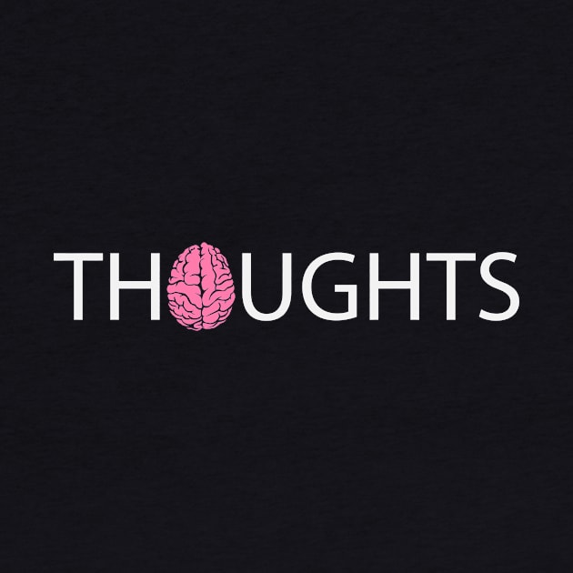 Thoughts  having thoughts design by DinaShalash